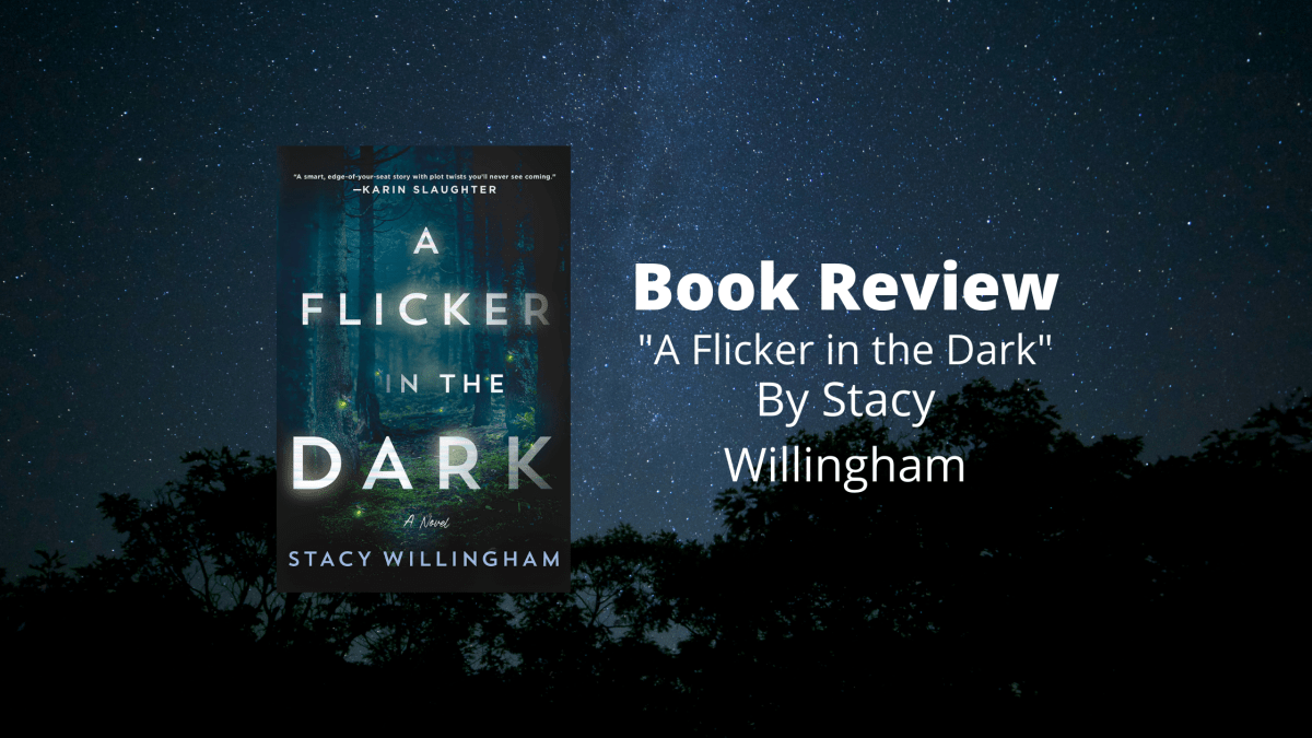 Book Review “A Flicker In The Dark” By Stacy Willingham
