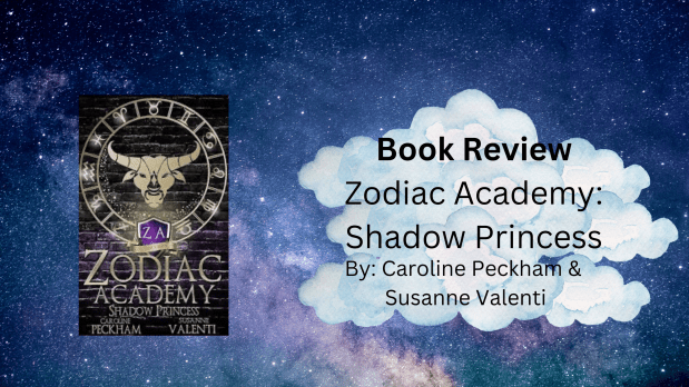 Book Review: “Zodiac Academy: Shadow Princess” By Caroline Peckham and Susanne&nbsp;Valenti