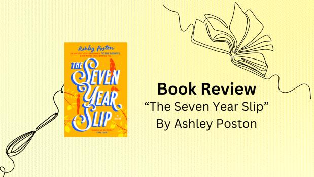 Book Review: “The Seven Year Slip” By Ashley&nbsp;Poston