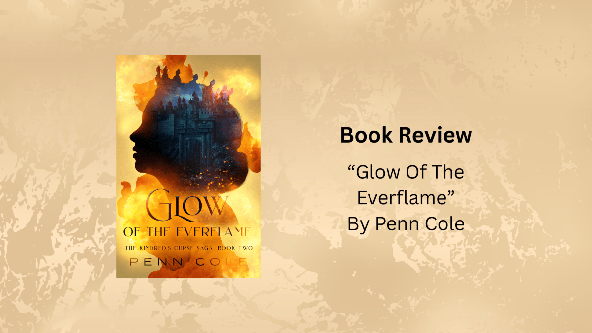 Book Review: “Glow Of The Everflame” By Penn&nbsp;Cole