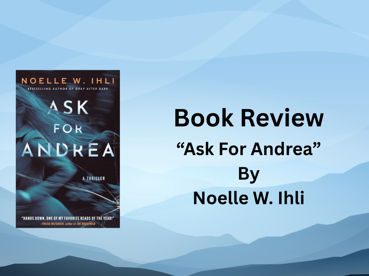 Book Review: “Ask For Andrea” By Noelle W.&nbsp;Ihli