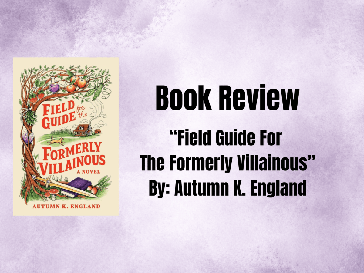 Book Review: “Field Guide for the Formerly Villainous” By Autumn K.&nbsp;England
