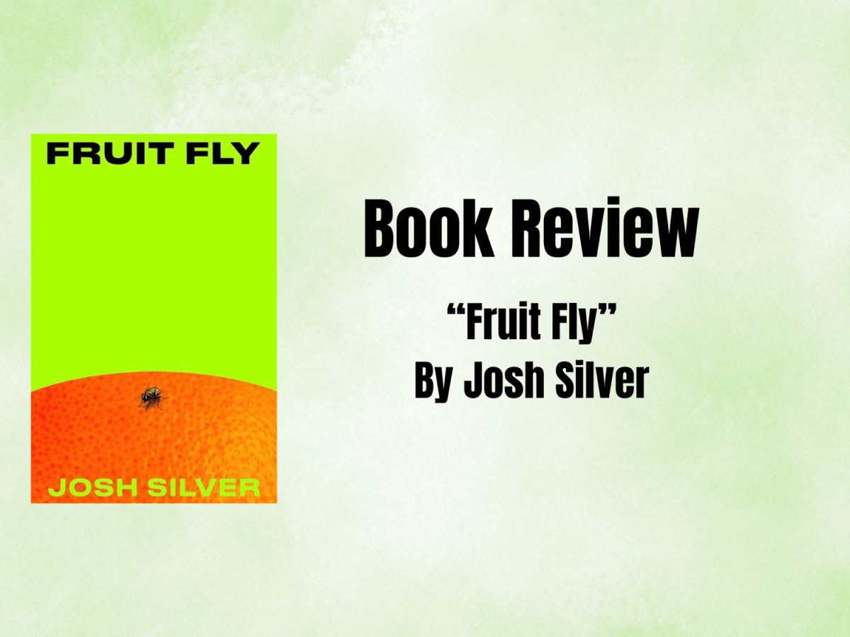 Book Review: “Fruit Fly” By Josh&nbsp;Silver